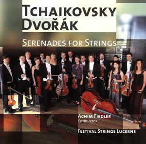 チャイコフスキー&ドヴォルザーク:弦楽セレナード