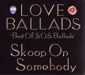 LOVE BALLADS～Best Of S.O.S.Ballads