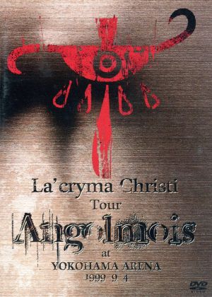 La'cryma Christi Tour Angolmois 1999.9.4 横浜アリーナ