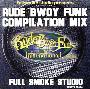 RUDEBWOY FUNK COMPILATION MIX vol.1