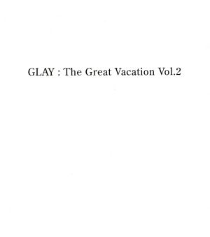 THE GREAT VACATION VOL.2～SUPER BEST OF GLAY～