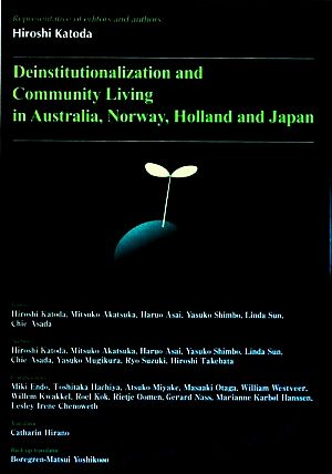 Deinstitutionalization and Community Living in Australia,Norway,Holland and Japan