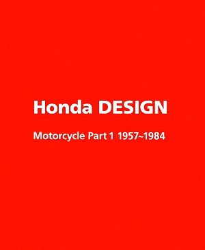 Honda DESIGN Motorcycle Part1 1957～1984