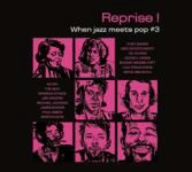 Reprise！-When Jazz Meets Pop #3-