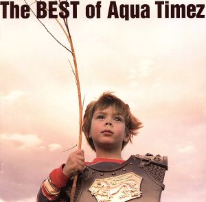 The BEST of Aqua Timez(初回生産限定版)