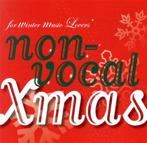 for winter music Lovers～non-vocal Xmas