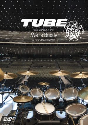 TUBE LIVE AROUND 2009～We're Buddy～LIVE&DOCUMENTARY