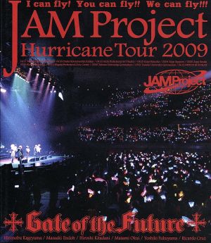 JAM Project Hurricane Tour 2009 Gate of the Future(Blu-ray Disc)