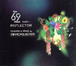 The 69 Steps Reflector Compiled&Mixed by Mirror System