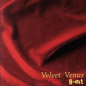 Velvet Venus(DVD付)