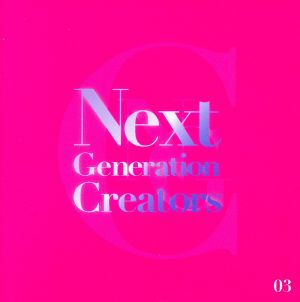 Next Generation Creators #03