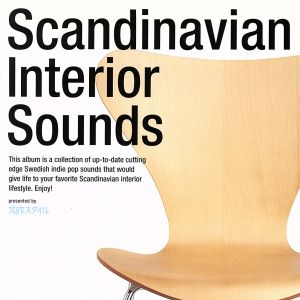 Scandinavian Interior Sounds Presented by 北欧スタイル
