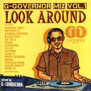 G-GOVERNOR MIX VOL.1“LOOK AROUND