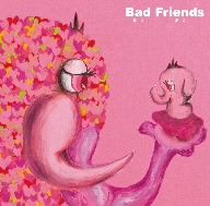 Bad Friends～阿久悠トリビュート～