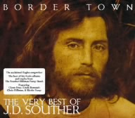 ボーダー・タウン～ヴェリー・ベスト・オブJ.D.サウザー