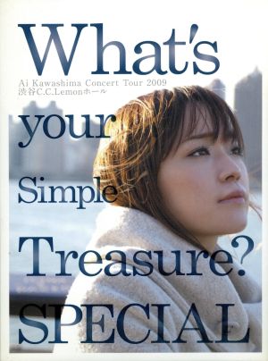 What's your Simple Treasure？SPECIAL Ai Kawashima Concert Tour 2009 渋谷C.C.Lemonホール