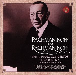 ラフマニノフ自作自演～ピアノ協奏曲全集