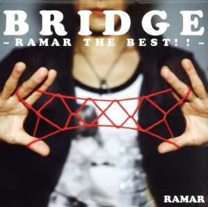 BRIDGE～RAMAR THE BEST～