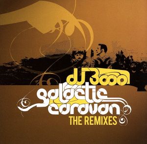 GALACTIC CARAVAN-Remixes