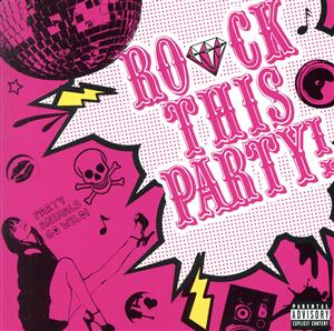 ROCK THIS PARTY!!