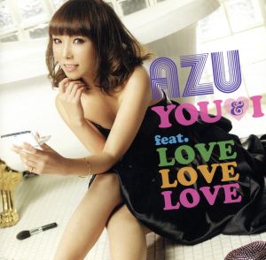 YOU&I feat.LOVE LOVE LOVE(初回生産限定盤)