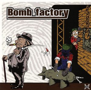 BOMB FACTORY