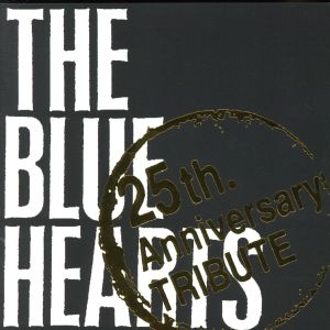 THE BLUE HEARTS “25th Anniversary