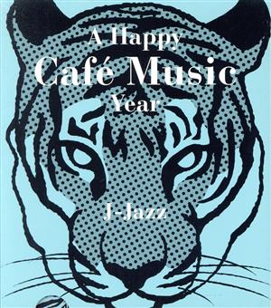 A Happy Cafe Music J-Jazz