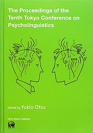 The Proceedings of the Tenth Tokyo Conference on Psycholinguistics