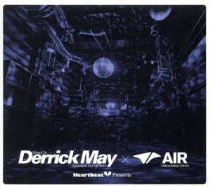 Mixed By Derrick May×Air