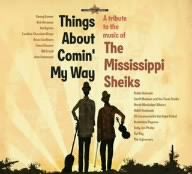 A Tribute To The Mississippi Sheiks: Things About Comin' My Way