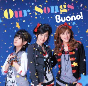 Our Songs(初回限定盤)(DVD付)(特典DVD1枚、Buono!オリジナルトレーディングカード付)