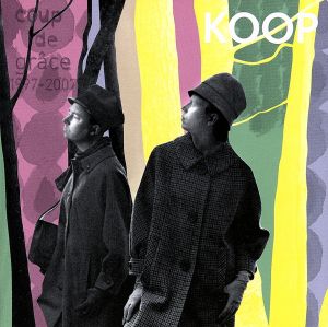 best of KOOP/Coup de Grace 1997-2007