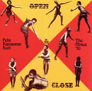 Fela Ransome-Kuti&The Africa '70-Open & Close/Afrodisiac