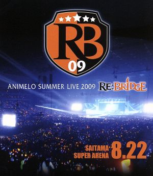 Animelo Summer Live 2009 RE:BRIDGE 8.22(Blu-ray Disc)