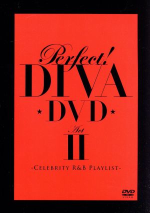 パーフェクト！DIVA DVD ActⅡ-セレブリティR&Bプレイリスト-