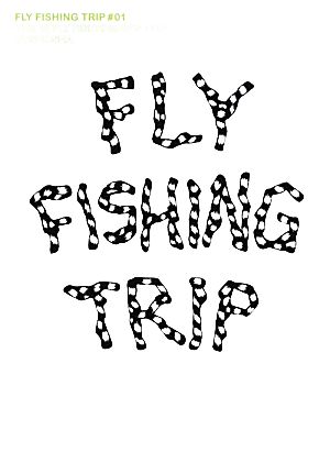 FLY FISHING TRIP(01)18人の釣りの旅