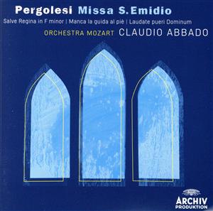 ペルゴレージ:聖エミディオのためのミサ曲、他