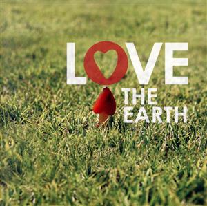 LOVE THE EARTH