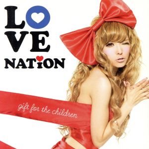 LOVE NATION～gift for the children～