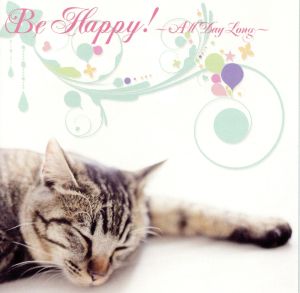 Be Happy！～All Day Long～