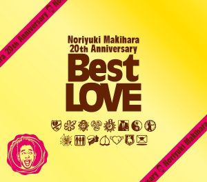 Noriyuki Makihara 20th Anniversary Best LOVE(豪華BOX金紙仕様)