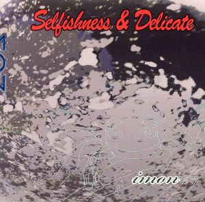 Selfishness&Delicate