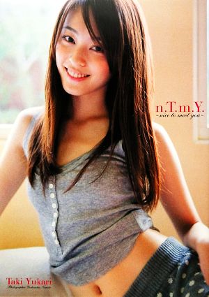 n.T.m.Y. nice to meet you 滝裕可里写真集