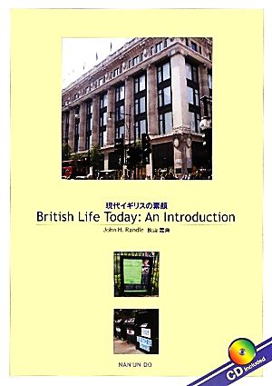 British Life Today : An Introduction 現代イギリスの素顔