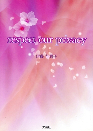 respect our privacy