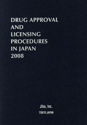 DRUG APPROVAL AND LICENSING PROCEDURES IN JAPAN 2008