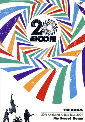 THE BOOM 20th Anniversary Live tour 2009 “My Sweet Home