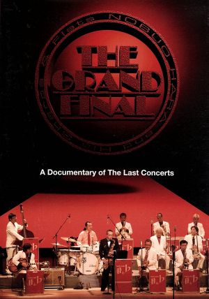THE GRAND FINAL A Documentary of The Last Concerts