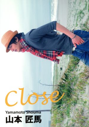 close 山本匠馬写真集